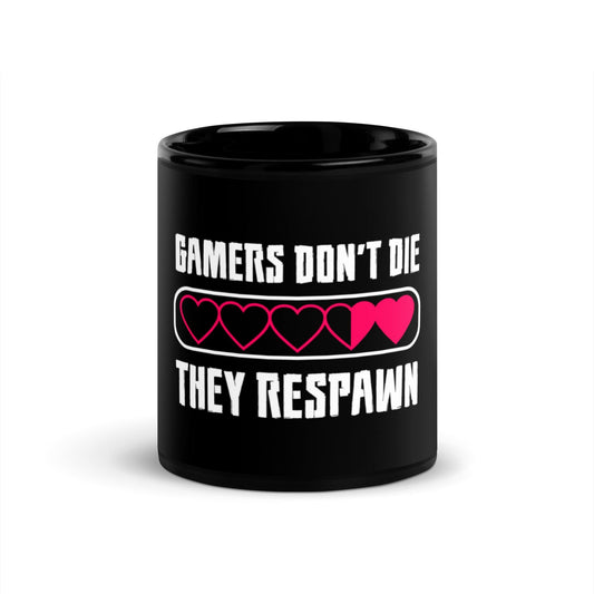 Black Glossy Mug Gamers Dont Die They Respawn - Canvazon