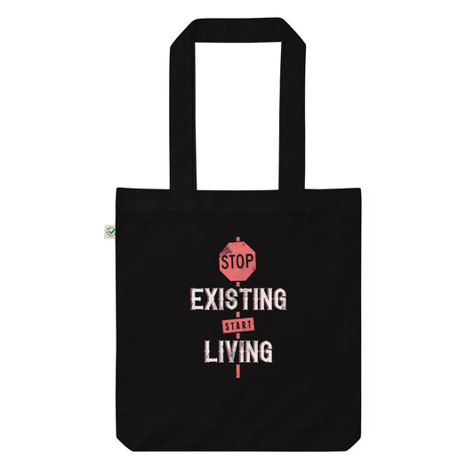 STOP existing start living Organic fashion tote bag - Canvazon