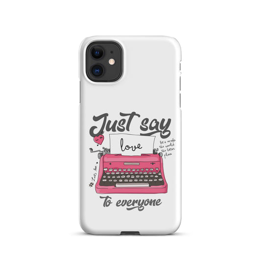 Snap case for iPhone® Just Say Love - Canvazon