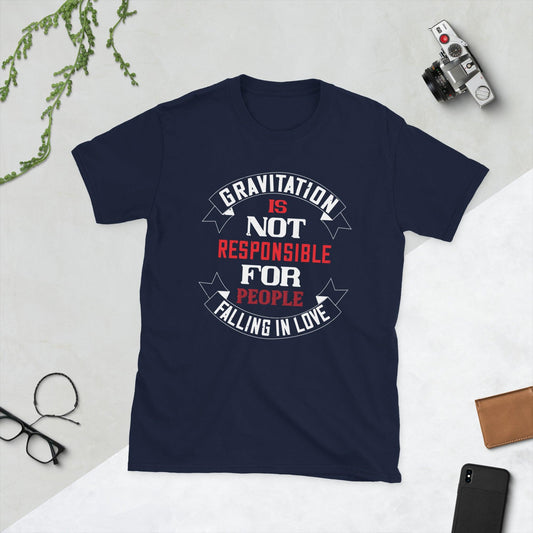 Short-Sleeve Unisex T-Shirt Gravitation Is Not Responsible For People Falling In Love - Canvazon